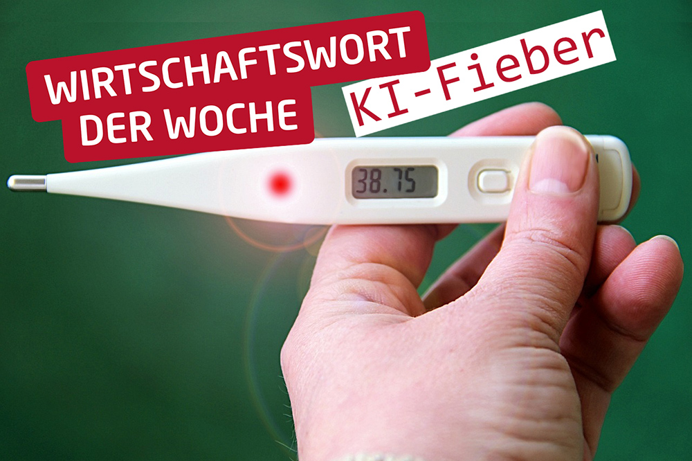 Wirtschaftswort der Woche: KI-Fieber