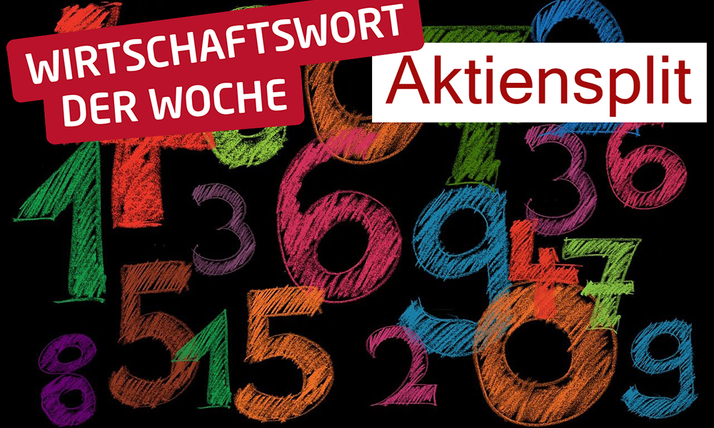 Wirtschaftswort der Woche - Aktiensplit